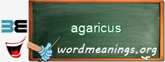 WordMeaning blackboard for agaricus